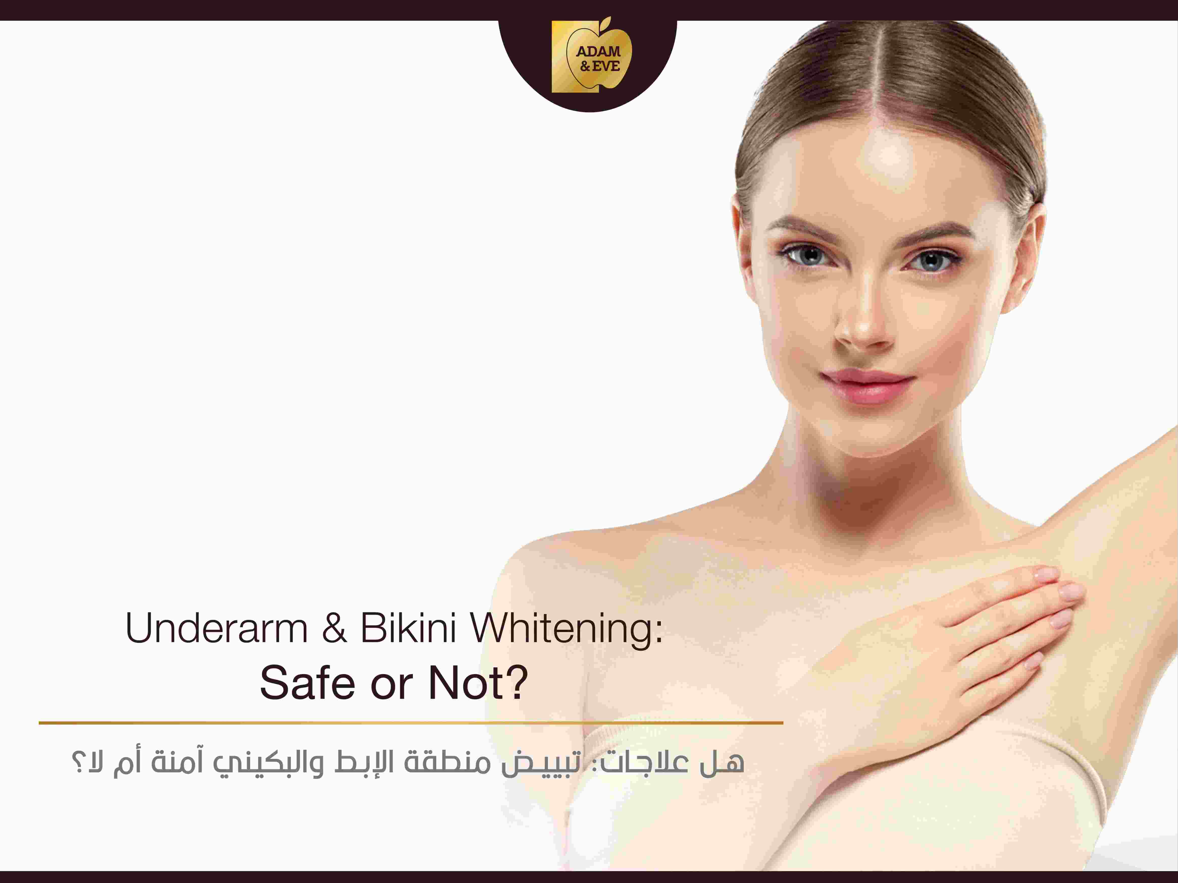 Underarm & Bikini Whitening: Is It Safe for Your Skin?